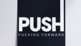 Poster - Push Fucking Forward