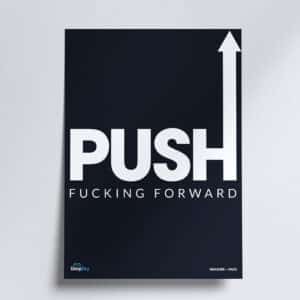 Poster - Push Fucking Forward
