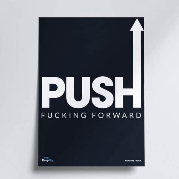 Poster - Push Fucking Forward