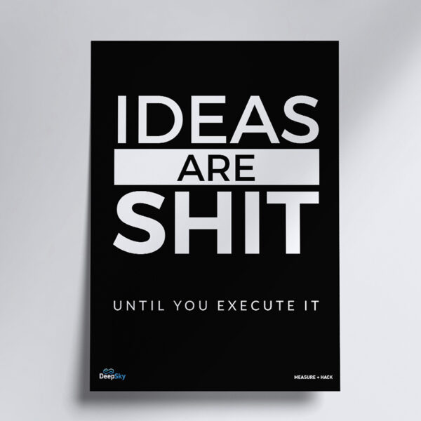 Poster - Ideas Are Shit